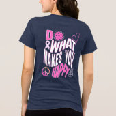 Do What Makes You Happy Pink T トライブレンドＴシャツ (裏面)