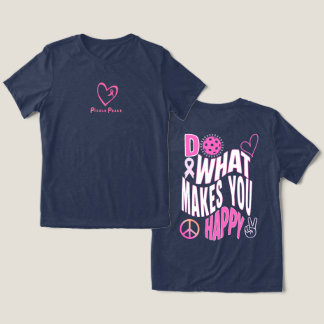 Do What Makes You Happy Pink T トライブレンドTシャツ