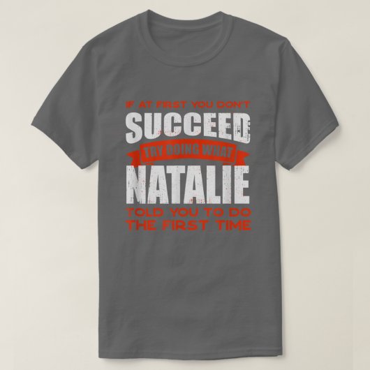Do What Natalie Told You to Do Friends Name Buddy Tシャツ (デザイン正面)