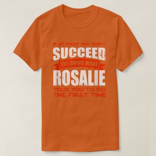 Do What Rosalie Told You to Do Friends Name Buddy  Tシャツ (デザイン正面)