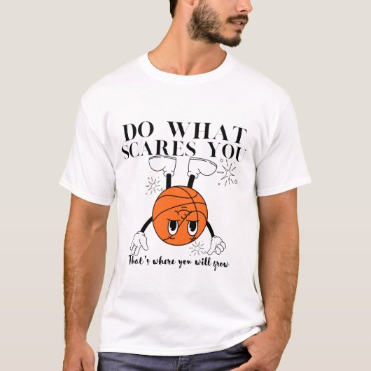 Do what scares you tシャツ (正面)