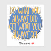 Do What You Always Did Recovery Slogan シール (シート)