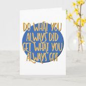 Do What You Always Did Recovery Slogan Anniversary カード (黄色い花)