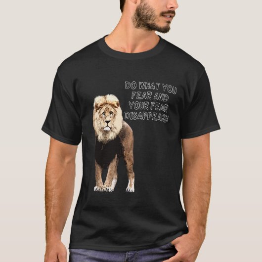 Do What You Fear And Your Fear Disappears! Lion Tシャツ (正面)