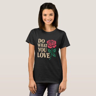 Do What You Love – Bold Motivational Quote Tシャツ