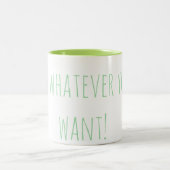 "Do whatever you want" Mug ツートーンマグカップ (中央)
