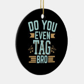 Do You EvenラベルBro Barbershop Quarter Singer セラミックオーナメント (右)