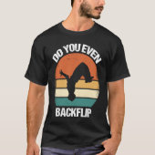 Do You Even Backflip Parkour 1 Tシャツ (正面)