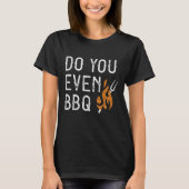 Do You Even BBQ Tシャツ (正面)