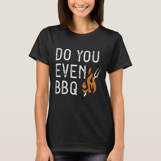 Do You Even BBQ Tシャツ (正面)
