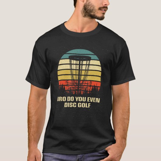 Do You Even Disc Golf Sarcastic Golfer Sarcasm Gol Tシャツ (正面)