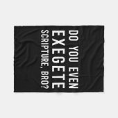 Do You Even Exegete Scripture Bro Funny Bible Nerd フリースブランケット (正面(横))