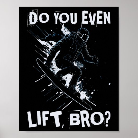 Do You Even Lift Bro - Funny Retro Snowboard Skiin ポスター (正面)