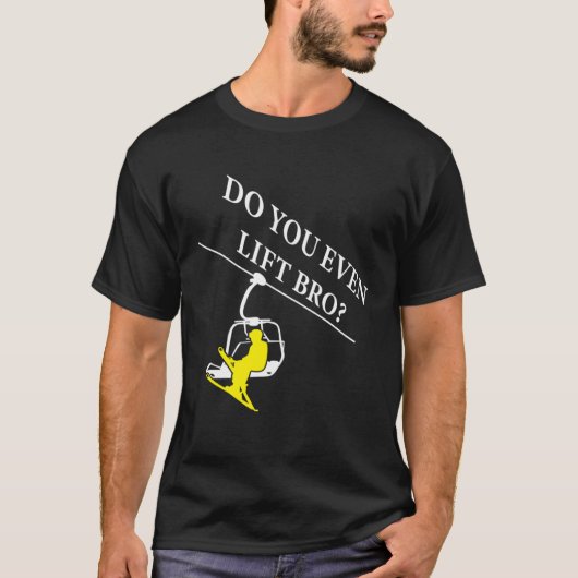 Do You Even Lift Bro Skier Ski Tシャツ (正面)