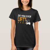 Do You Even Lift Forklift Driver Warehouse Forklif Tシャツ (正面)