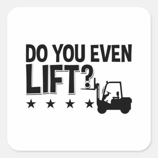 Do You Even Lift Forklift Operator Worker Driver スクエアシール (正面)