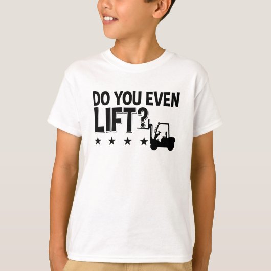 Do You Even Lift Forklift Operator Worker Driver Tシャツ (正面)
