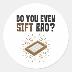 Do You Even Sift Bro考古学 ラウンドシール