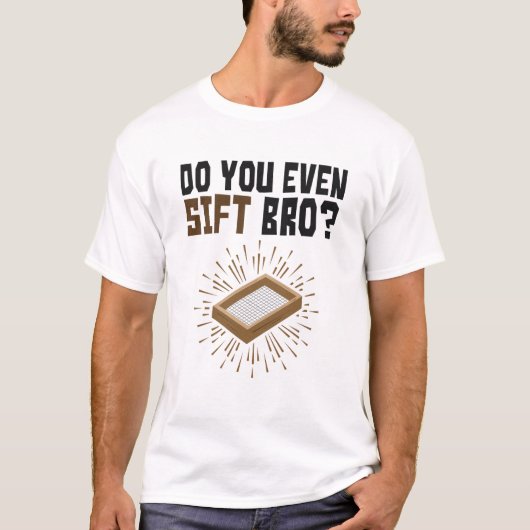 Do You Even Sift Bro考古学 Tシャツ (正面)