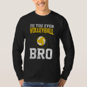 Do You Even Volleyball Bro Tシャツ (正面)