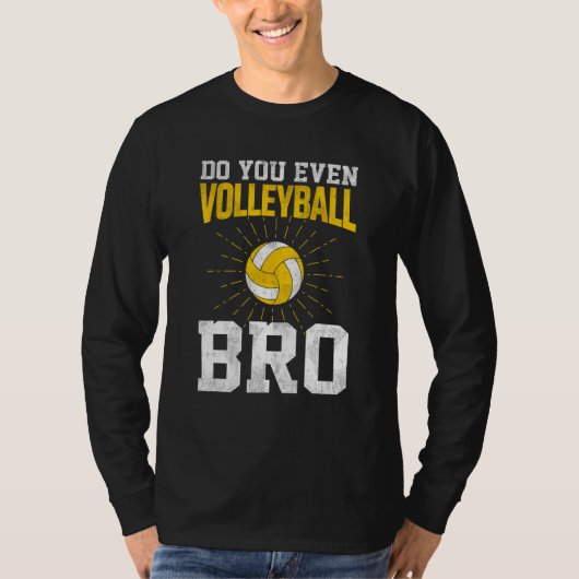 Do You Even Volleyball Bro Tシャツ (正面)