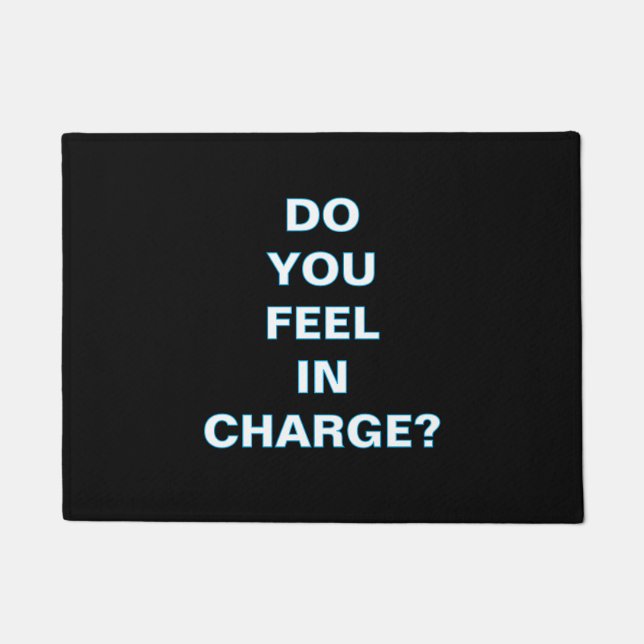 ''Do You Feel In Charge'' Doormat ドアマット (正面)