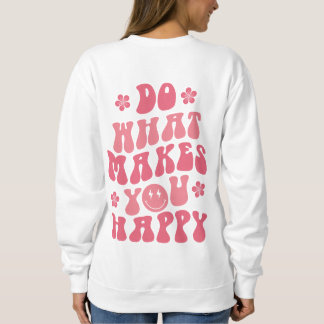 Do You Happy Sweatshirt スウェットシャツ
