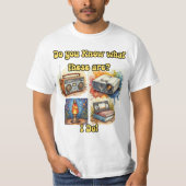 Do You Know What These Are? I Do! – Retro Nostalgi Tシャツ (正面)