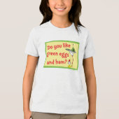 Do You Like Green Eggs and Ham? トライブレンドＴシャツ (正面)