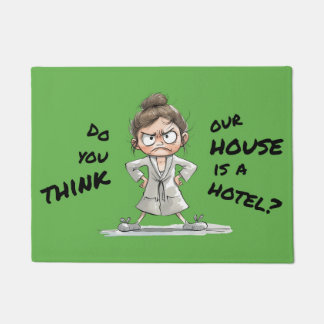 Do you think our house is a hotel? ドアマット