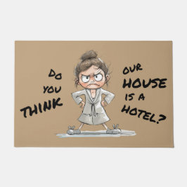 Do you think our house is a hotel? ドアマット