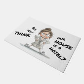 Do you think our house is a hotel? ドアマット (アングル)