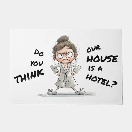 Do you think our house is a hotel? ドアマット (正面)