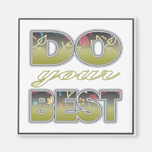 Do Your 最高の - 3ワード引用文マグネット マグネット (正面)