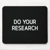 Do Your Research, Funny, Jokes, Sarcastic  マウスパッド (正面)
