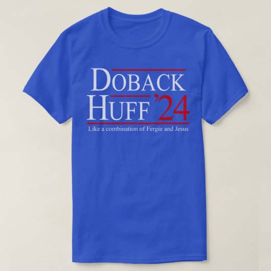 Doback Huff 24 for president Tシャツ (デザイン正面)