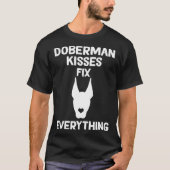 Doberman kisses fix everything Dobie Mom  1 Tシャツ (正面)