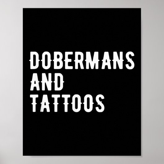 DobermansとTattoos Doberman Owner Dog Inked Lov ポスター (正面)
