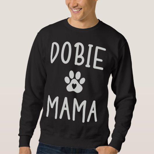 Dobie Mama Womens Doberman Dog Mom スウェットシャツ (正面)