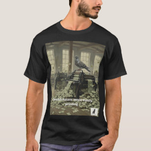 dobishはより多くのお金を印刷することを意味する tシャツ