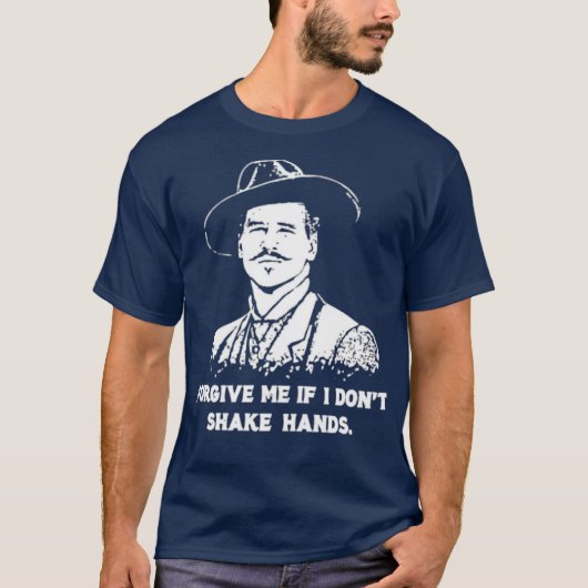 Doc Holliday - Forgive Me if I Don't Shake Hands Tシャツ (正面)