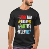 Doctor Engineer Artist Dentist Medical Student Gra Tシャツ (正面)