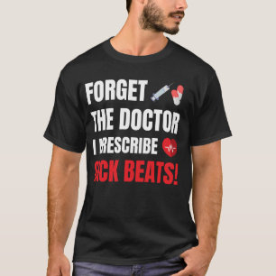 Doctor I Predict 忘れ Discビート、DJ EDM Tシャツ