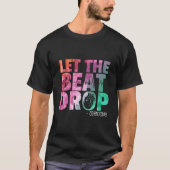Doctor Nurse Let The Beat Drop Adenosine Tシャツ (正面)