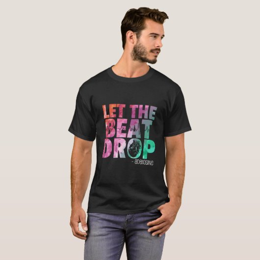 Doctor Nurse Let The Beat Drop Adenosine Tシャツ (正面フル)