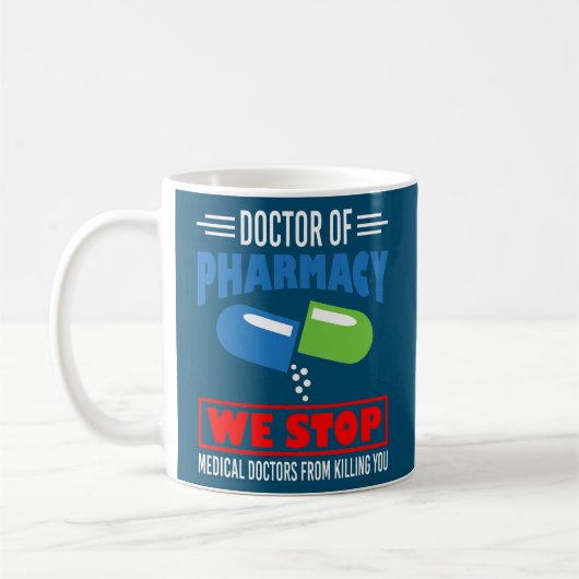 Doctor Of Pharmacy We Stop Medical Doctors Funny コーヒーマグカップ (左)