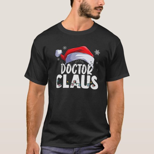 Doctor Santa Claus Christmas Funny Matching Costum Tシャツ (正面)