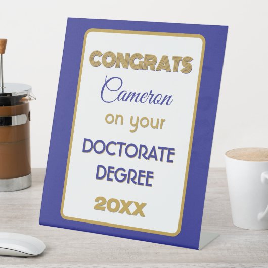Doctorate Degree Congrats! Personalized  台座サイン (インサイチュ)