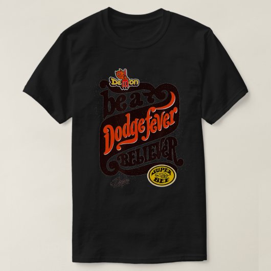 Dodge Fever Believer  Tシャツ (デザイン正面)