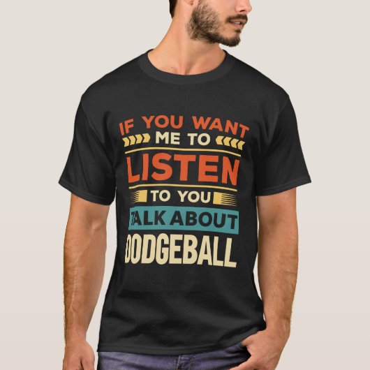 Dodgeballについて話す Tシャツ (正面)